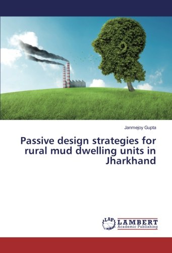 Passive design strategies for rural mud dwelling units in Jharkhand