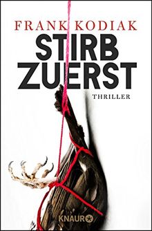 Stirb zuerst: Thriller von Kodiak, Frank | Buch | Zustand gut