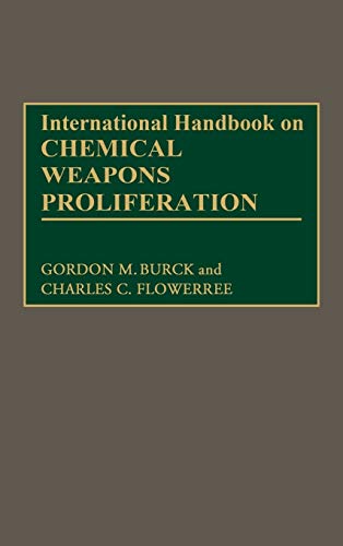Flowerree, Charles C. International Handbook On Chemical Weapons Proliferation