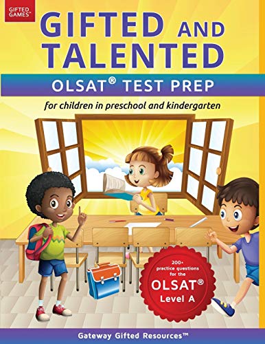 Gifted and Talented OLSAT Test Prep: Gifted test prep book for the OLSAT; Workbook for children in preschool and kindergarten: Test preparation for ... in kindergarten/preschool (Gifted Games)