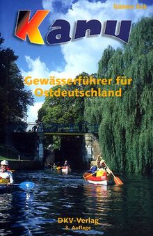 DKV-Gewässerführer für Ostdeutschland: Mit Jübermann-Flusskarten: Mecklenburg-Vorpommern, Brandenburg, Sachsen-Anhalt, Sachsen, Thüringen und Berlin