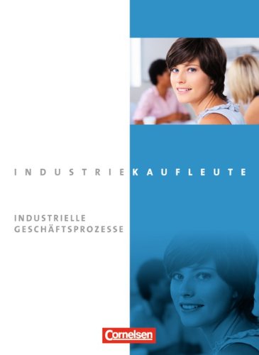 Industriekaufleute   Industriekaufleute - Ausgabe 2011 - Jahrgangsübergreifend - Peter Engelhardt Hans-Peter Klein Sven Labowsky Hans-Peter von den Bergen Gisbert Weleda Roland Budde Kartoniert (TB)