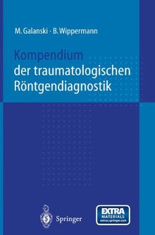 Kompendium der traumatologischen Röntgendiagnostik