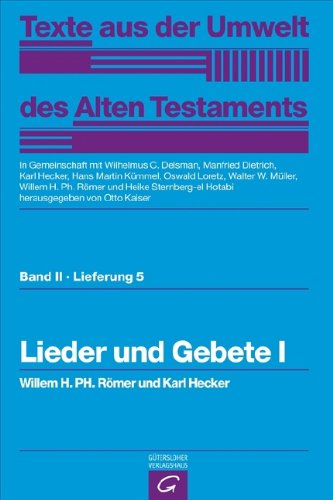 Texte aus der Umwelt des Alten Testaments, Bd 2: Religiöse Texte: Lieder und Gebete I