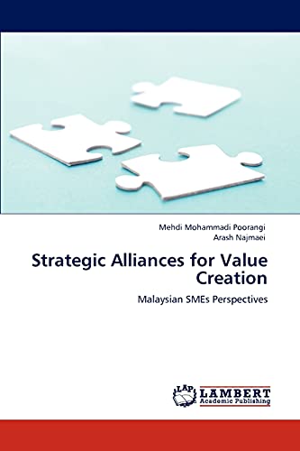 Strategic Alliances for Value Creation: Malaysian SMEs Perspectives