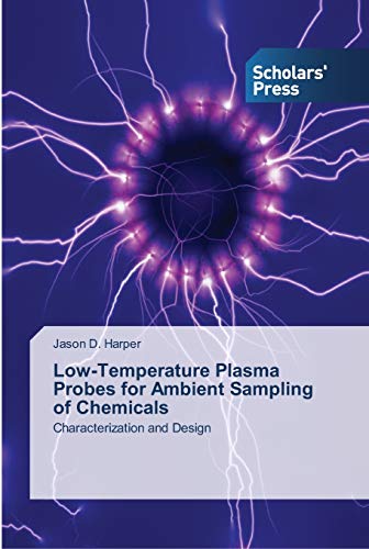 Low-Temperature Plasma Probes for Ambient Sampling of Chemicals: Characterization and Design