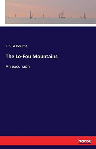 The Lo-Fou Mountains: An excursion