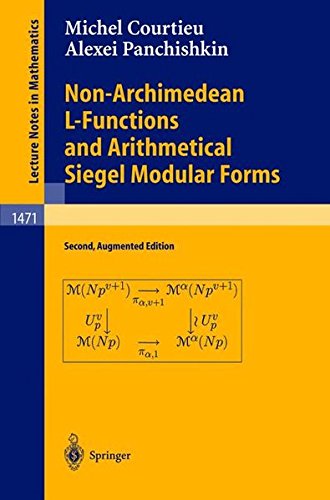 Non-Archimedean L-Functions and Arithmetical Siegel Modular Forms (Lecture Notes in Mathematics, Band 1471)