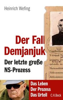 Der Fall Demjanjuk: Der letzte große NS-Prozess