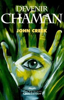 Devenir chaman von Creek, John | Buch | Zustand akzeptabel