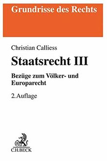 Staatsrecht III: Bezüge zum Völker- und Europarecht (Grundrisse des Rechts)