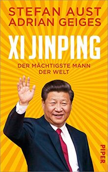 Xi Jinping – der mächtigste Mann der Welt