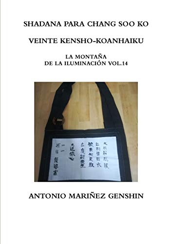 SHADANA PARA CHANG SOO KO VEINTE KENSHO-KOANHAIKU: LA MONTAÑA DE LA ILUMINACIÓN VOL.14