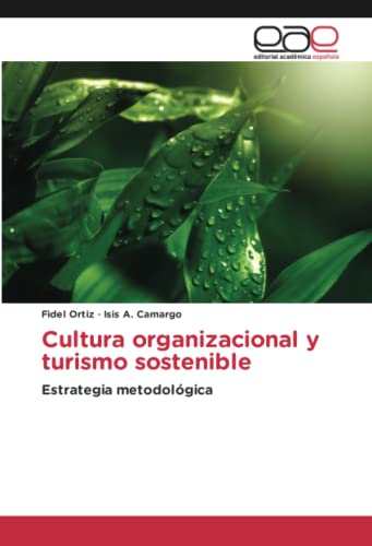 Cultura organizacional y turismo sostenible: Estrategia metodológica