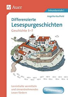 Differenzierte Lesespurgeschichten Geschichte 5-7: Lerninhalte vermitteln und sinnentnehmendes Lesen fördern (5. bis 7. Klasse) (Lesespurgeschichten Sekundarstufe)