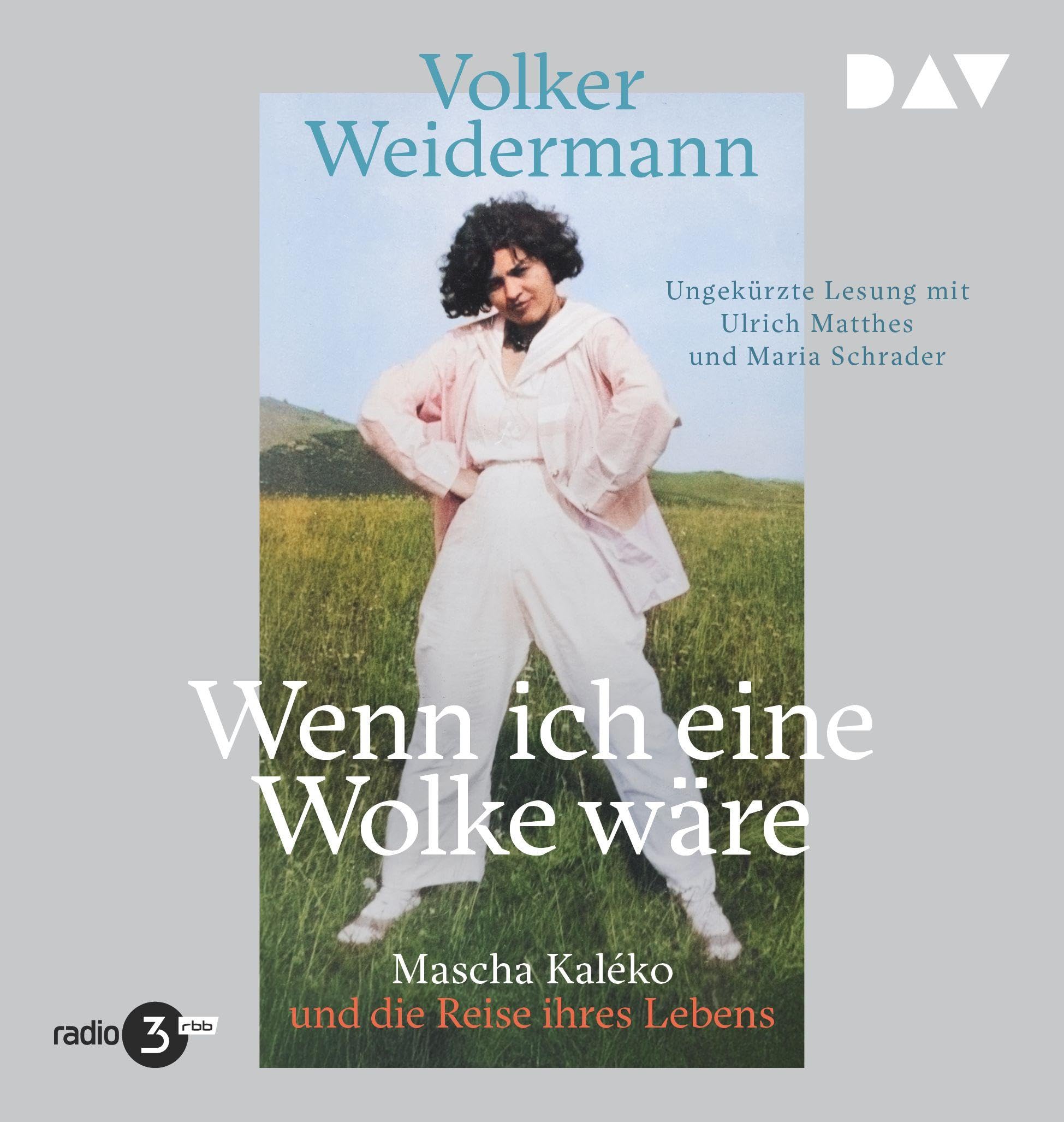 Wenn ich eine Wolke wäre. Mascha Kaléko und die Reise ihres Lebens: Ungekürzte Lesung mit Ulrich Matthes und Maria Schrader (1 mp3-CD)