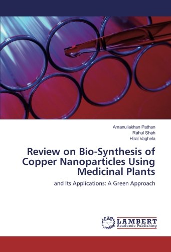 Review on Bio-Synthesis of Copper Nanoparticles Using Medicinal Plants: and Its Applications: A Green Approach
