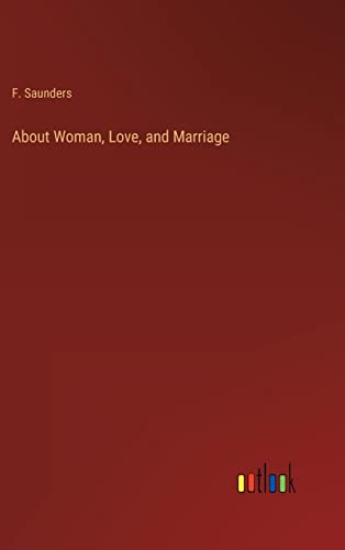 About Woman, Love, and Marriage