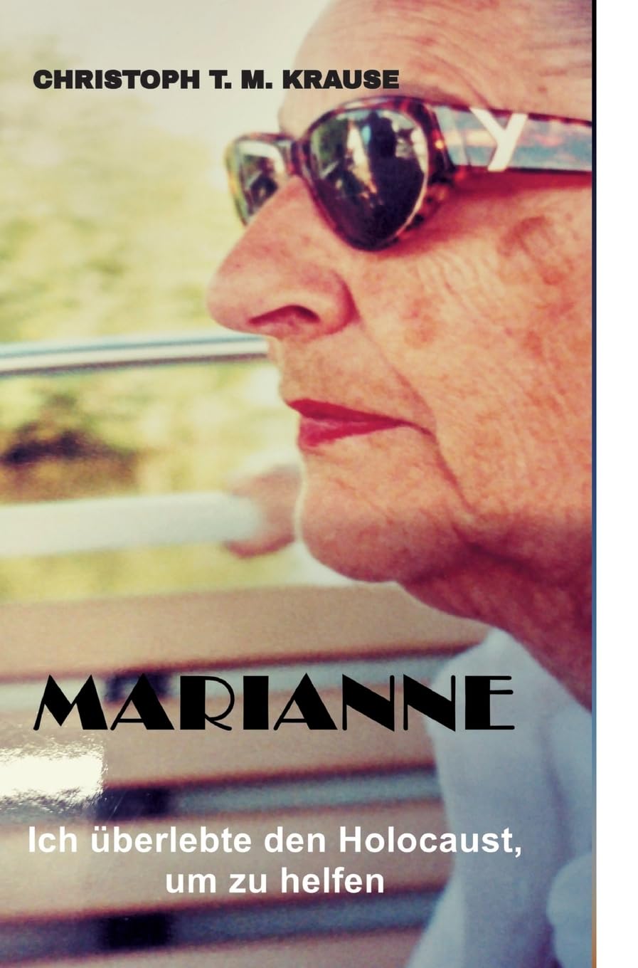 Marianne: Ich überlebte den Holocaust, um zu helfen