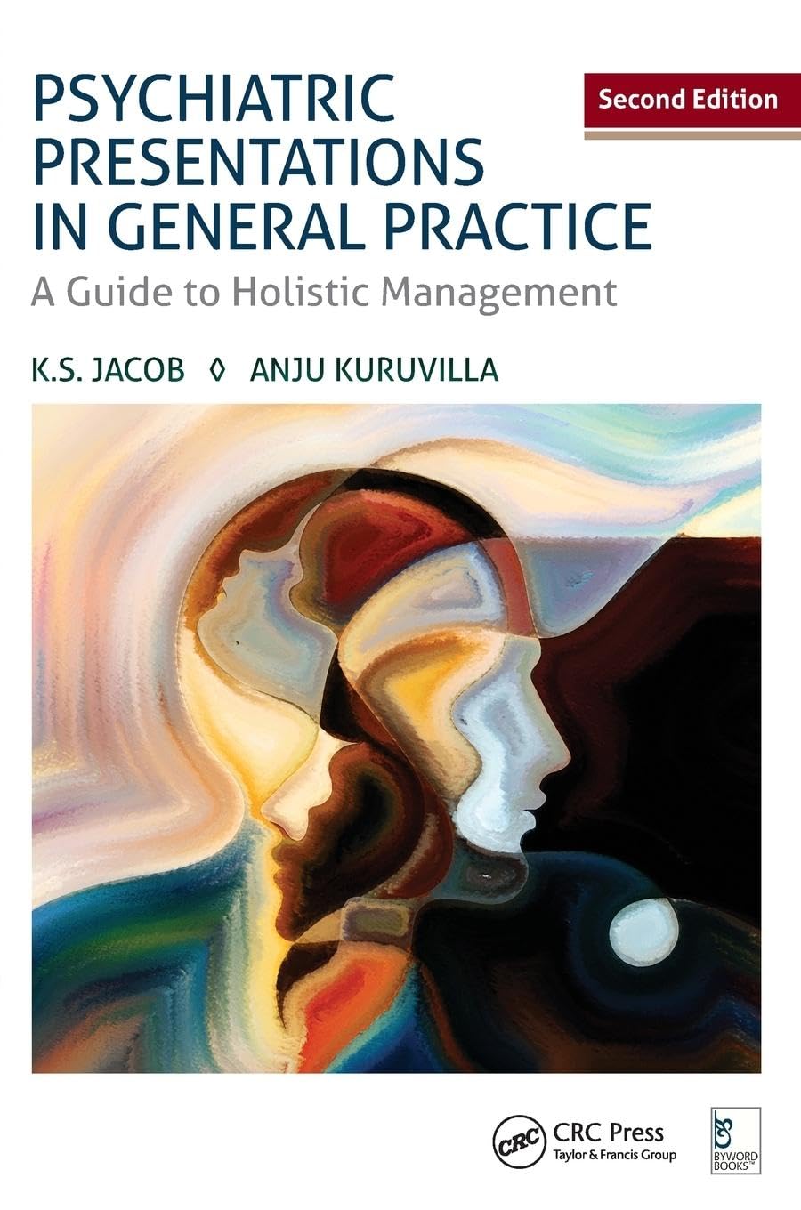Psychiatric Presentations in General Practice: A Guide to Holistic Management, Second Edition
