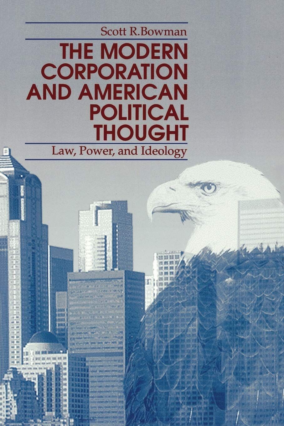 The Modern Corporation and American Political Thought: Law, Power, and Ideology