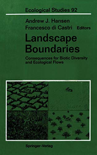 Landscape Boundaries: Consequences for Biotic Diversity and Ecological Flows (Ecological Studies, 92, Band 92)