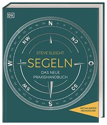 Segeln: Das neue Praxishandbuch