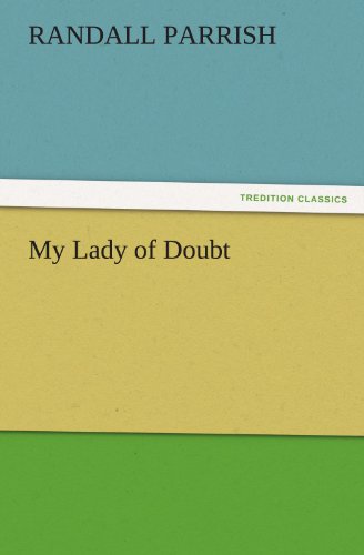 My Lady of Doubt (TREDITION CLASSICS)