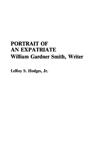 Portrait of an Expatriate: William Gardner Smith, Writer (Contributions in Afro-american & African Studies)