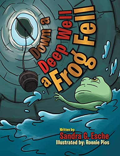 Down A Deep Well A Frog Fell