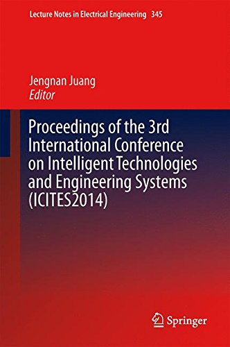 Proceedings of the 3rd International Conference on Intelligent Technologies and Engineering Systems (ICITES2014) (Lecture Notes in Electrical Engineering)