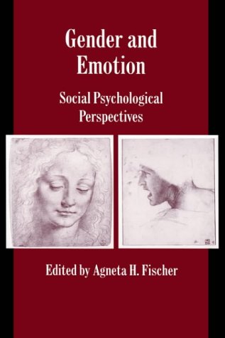 Gender and Emotion: Social Psychological Perspectives (Studies in Emotion and Social Interaction)