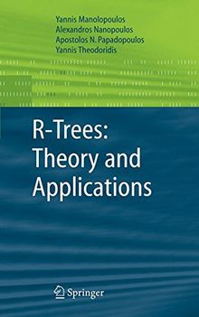 R-Trees: Theory and Applications (Advanced Information and Knowledge Processing)