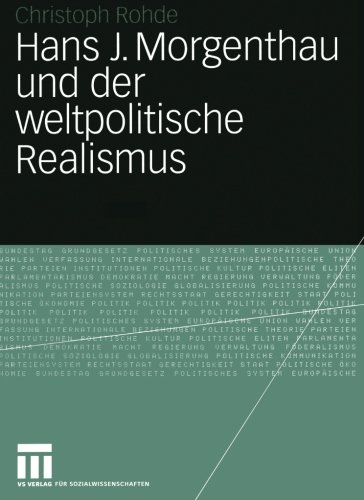 Hans J. Morgenthau und der weltpolitische Realismus (German Edition)