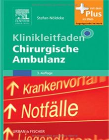 Klinikleitfaden Chirurgische Ambulanz: mit Zugang zum Elsevier-Portal