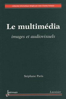 Le multimédia : images et audiovisuels