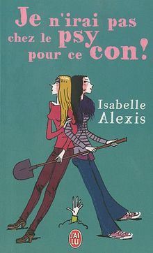 Je n'irai pas chez le psy pour ce con !
