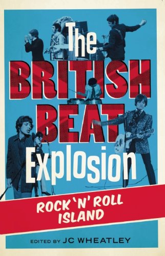The British Beat Explosion: Rock 'N' Roll Island