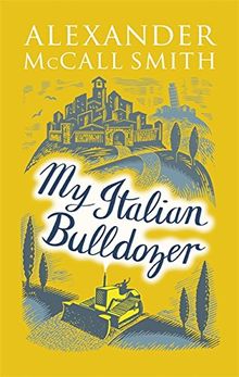 My Italian Bulldozer von McCall Smith, Alexander | Buch | Zustand gut