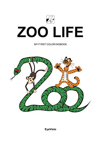 EyeVisto: ZOO LIFE Coloringbook: MY F1RST COLOR1NGBOOK
