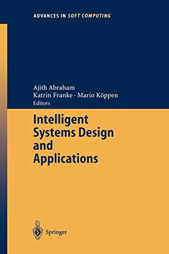 Intelligent Systems Design and Applications (Advances in Intelligent and Soft Computing, 23, Band 23)