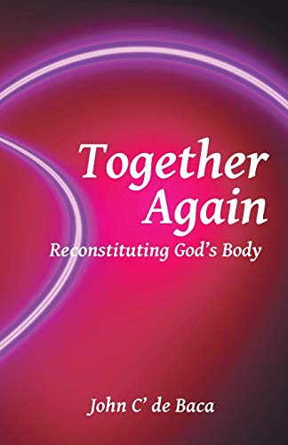 Together Again: Reconstituting God's Body