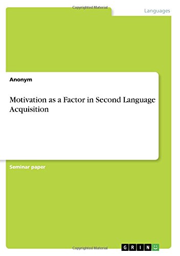 Motivation as a Factor in Second Language Acquisition