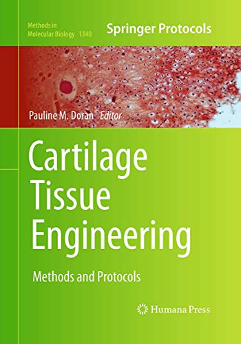 Cartilage Tissue Engineering: Methods and Protocols (Methods in Molecular Biology, Band 1340)