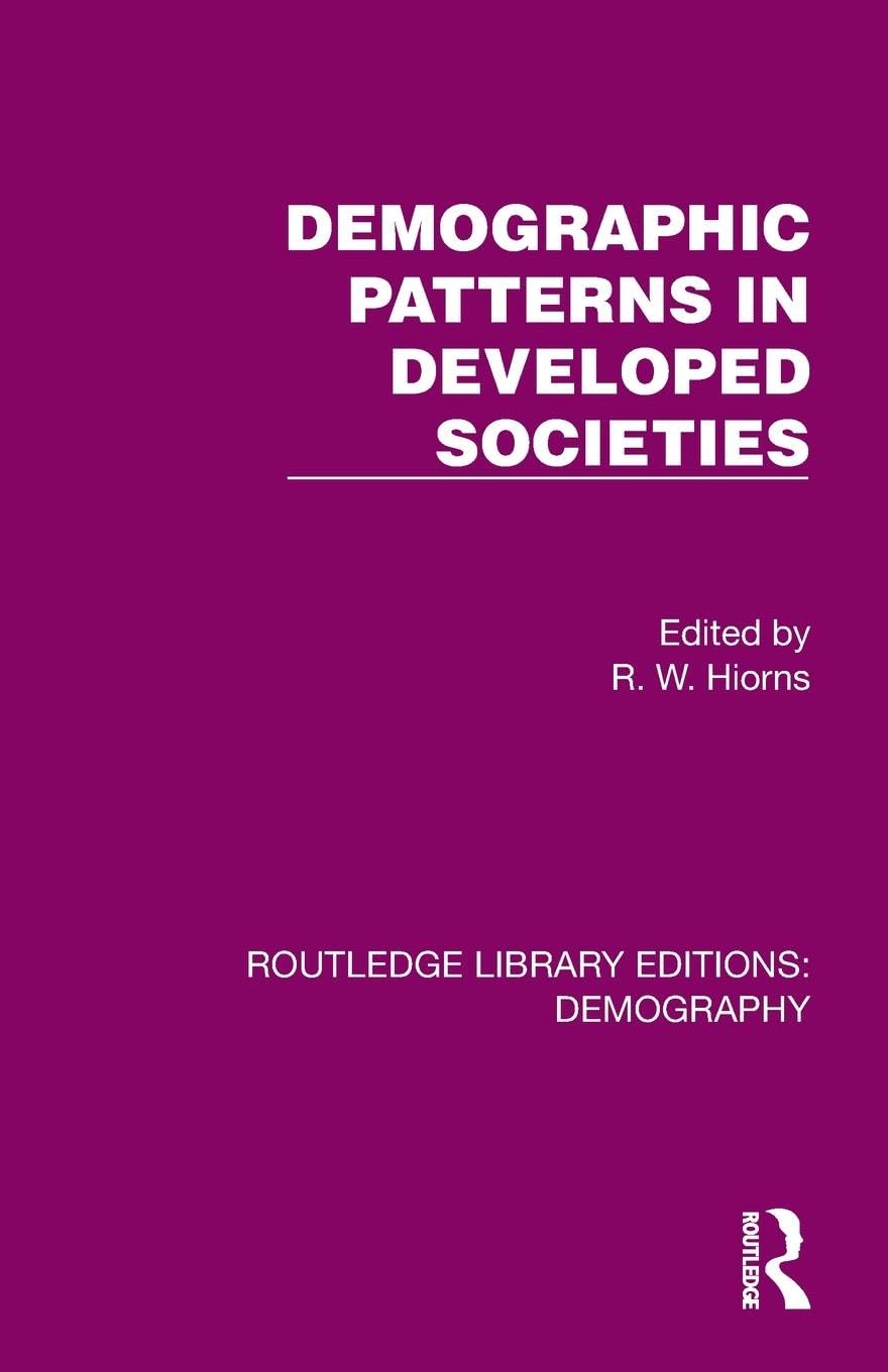 Demographic Patterns in Developed Societies (Routledge Library Editions: Demography)