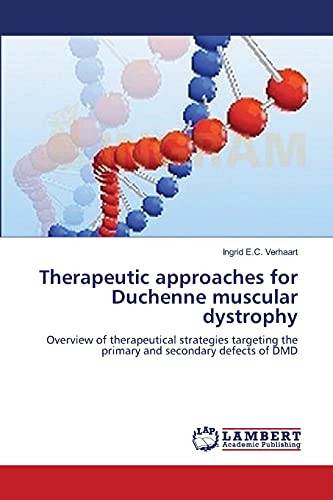 Therapeutic approaches for Duchenne muscular dystrophy: Overview of therapeutical strategies targeting the primary and secondary defects of DMD