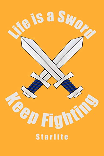 Life is a Sword, Keep Fighting