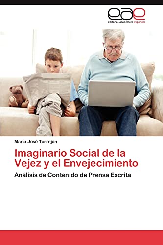 Imaginario Social de la Vejez y el Envejecimiento: Análisis de Contenido de Prensa Escrita