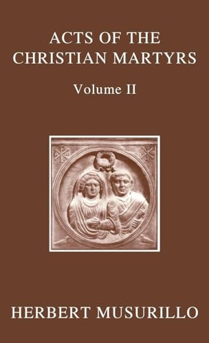 ACTS OF CHRISTIAN MARTYRS OECT C (Oxford Early Christian Texts)