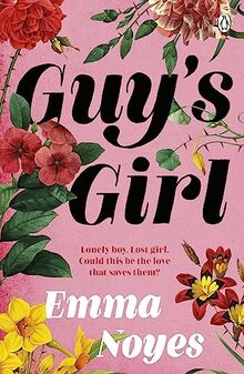 Guy's Girl: An unforgettable new love story